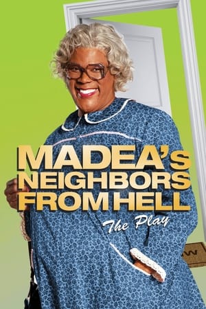 Tyler Perry's Madea's Neighbors from Hell: The Play poster 1