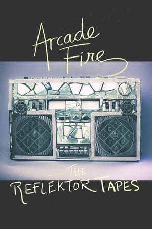 Arcade Fire: The Reflektor Tapes poster 1