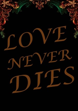 Andrew Lloyd Webber's Love Never Dies poster 2