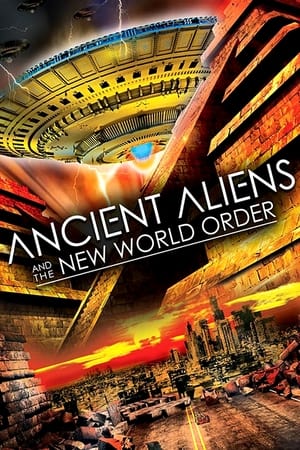 Ancient Aliens and the New World Order poster 1