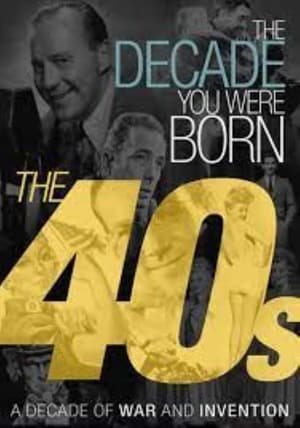 The Decade You Were Born: The 40s poster 1