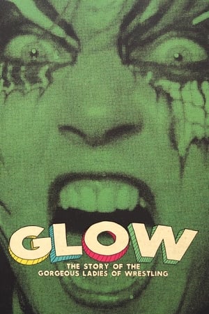 GLOW: The Story of the Gorgeous Ladies of Wrestling poster 1