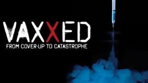 Vaxxed: from Cover-Up to Catastrophe image 1