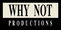 Why Not Productions logo