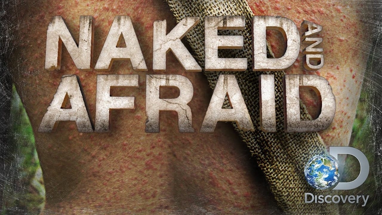 Naked And Afraid Season Release Date Trailers Cast Synopsis And Reviews