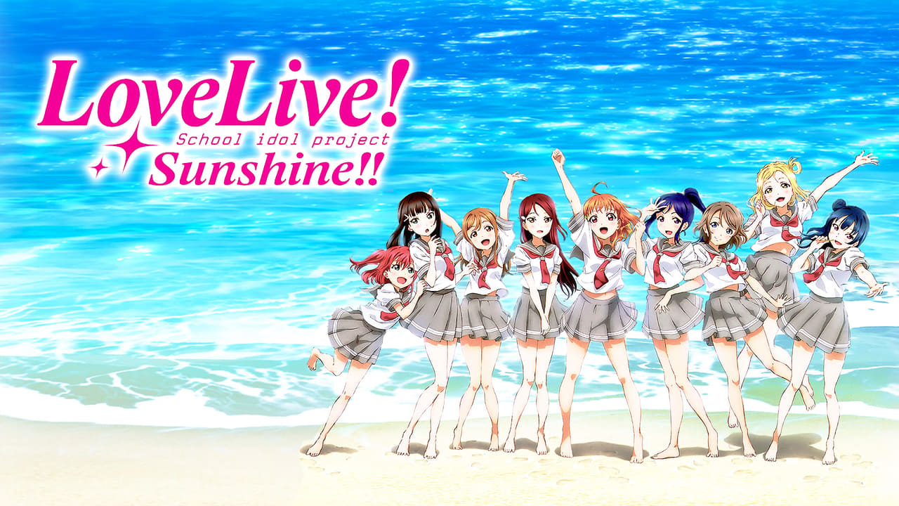 Love Live! Sunshine!!, Season 1 wiki, synopsis, reviews - Movies Rankings!