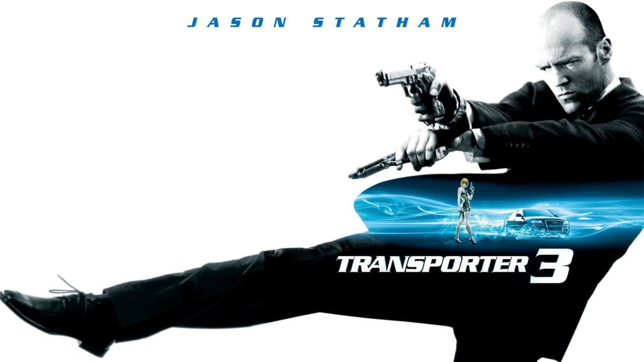 Transporter 3 wiki, synopsis, reviews, watch and download