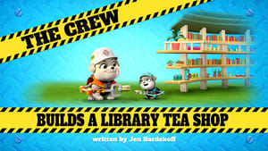 Rubble and Crew, Season 1 - The Crew Builds a Library Tea Shop image