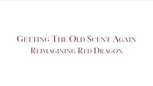 Hannibal, The Complete Series - Getting the Old Scent Again: Reimagining Red Dragon image