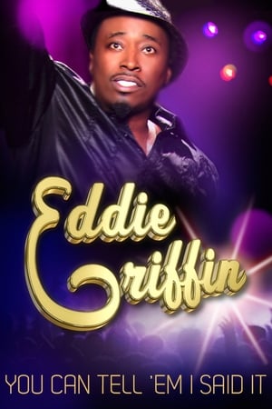Eddie Griffin: You Can Tell 'Em I Said It poster 1