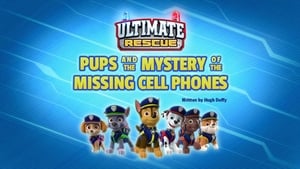 PAW Patrol, Vol. 6 - Ultimate Rescue: Pups and the Mystery of the Missing Cell Phones image