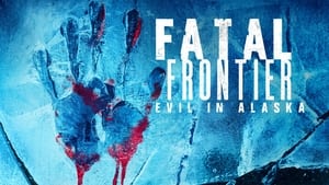 Fatal Frontier: Evil in Alaska, Season 1 image 0