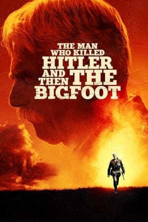 The Man Who Killed Hitler and Then the Bigfoot poster 3