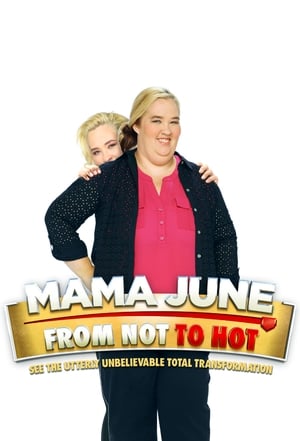 Mama June: From Not to Hot, Vol. 6 poster 1