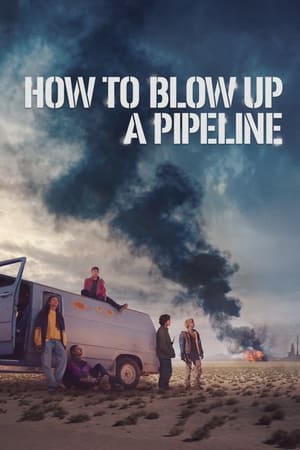 How to Blow Up a Pipeline poster 2
