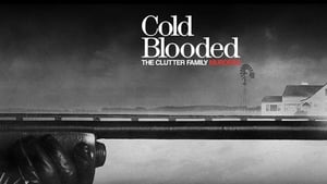 Cold Blooded: The Clutter Family Murders image 1