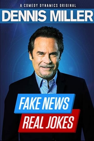 Dennis Miller: Fake News, Real Jokes poster 1
