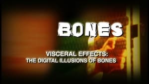 Bones, The Complete Series - Visceral Effects: The Digital Illusions Of Bones image