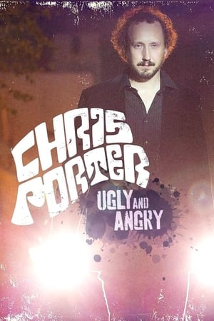 Chris Porter: Ugly and Angry poster 1