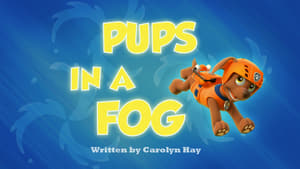 PAW Patrol, Ultimate Rescue! Pt. 1 - Pups in a Fog image