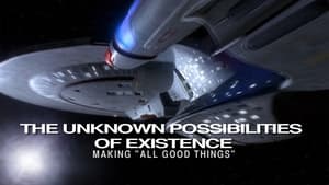 Star Trek: The Next Generation, The Best of Both Worlds - The Unknown Possibilities of Existence: Making 
