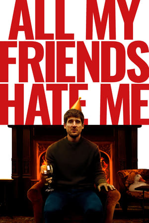 All My Friends Hate Me poster 4