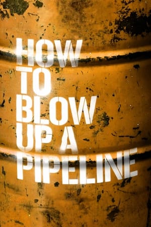 How to Blow Up a Pipeline poster 4