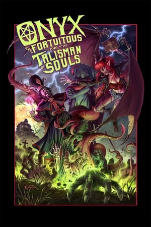 Onyx the Fortuitous and the Talisman of Souls poster 1