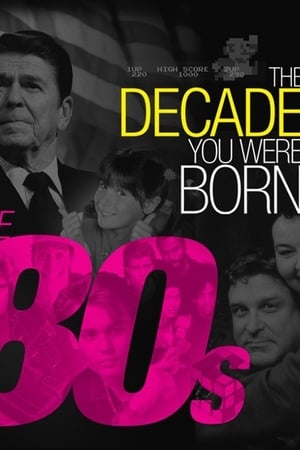 The Decade You Were Born: The 80s poster 2