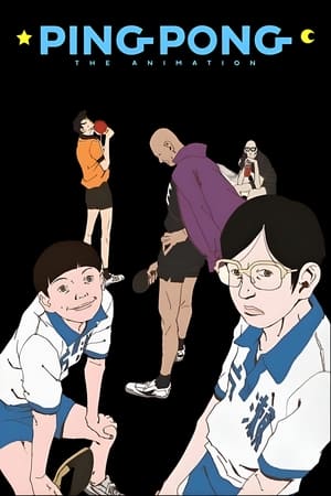 Ping Pong: The Animation, Complete Series poster 0