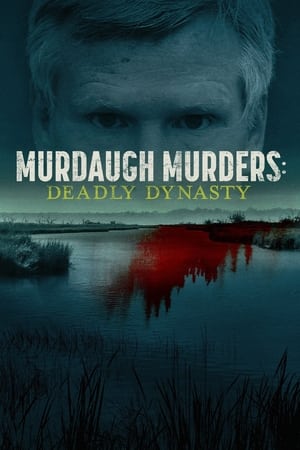 Murdaugh Murders: Deadly Dynasty, Season 1 poster 1