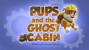 PAW Patrol, Sea Patrol, Pt. 2 - Pups and the Ghost Cabin image