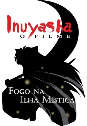 Inuyasha the Movie 4: Fire On the Mystic Island poster 1