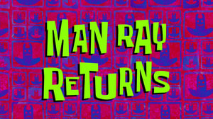 SpongeBob SquarePants, Vol. 11 - Man Ray Returns image