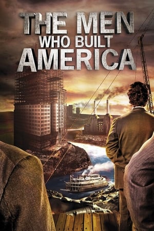 The Men Who Built America poster 0