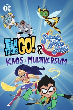 Teen Titans Go! & DC Super Hero Girls: Mayhem in the Multiverse poster 1