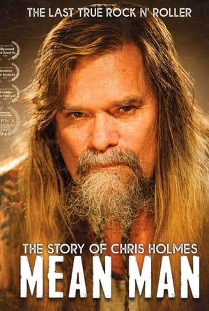 Mean Man: The Story of Chris Holmes poster 1