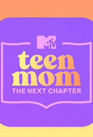 Teen Mom: The Next Chapter, Season 1 poster 0