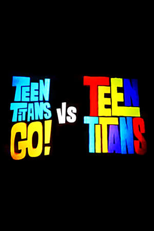 Teen Titans Go! vs. Teen Titans poster 1