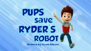 PAW Patrol, Ultimate Rescue! Pt. 1 - Pups Save Ryder's Robot image