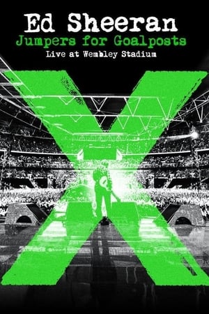 Ed Sheeran: Jumpers for Goalposts Live At Wembley Stadium poster 1