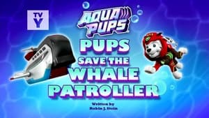 PAW Patrol, Vol. 9 - Aqua Pups: Pups Save the Whale Patroller image