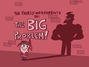 Fairly OddParents, Vol. 1 - The Big Problem image