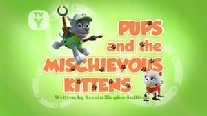 PAW Patrol, Ultimate Rescue, Pt. 2 - Pups and the Mischievous Kittens image