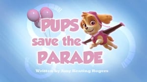 PAW Patrol, Sea Patrol, Pt. 2 - Pups Save the Parade image