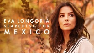 Eva Longoria: Searching for Mexico, Season 1 image 1