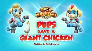 PAW Patrol, Vol. 6 - Mighty Pups, Super Paws: Pups Save a Giant Chicken image
