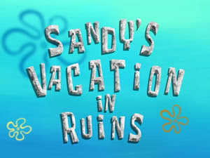 SpongeBob SquarePants, High Tides and Wild Rides - Sandy's Vacation in Ruins image