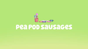 Bluey, Magic Xylophone and Other Stories - Bonus Bits - Pea Pod Sausages image