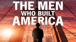 The Men Who Built America image 3